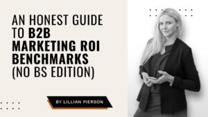 B2B Marketing ROI Benchmarks 2026: What Actually Works (And What Doesn't)